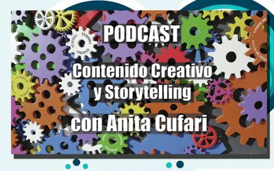 PODCAST Contenido Creativo y Storytelling, con Anita Cufari